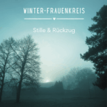 Winter Frauenkreis Rückzug Stille Räuchern Meditation Ritual heimische Kräuter Wildkräuter Heilkräuter Verbindung Yoga